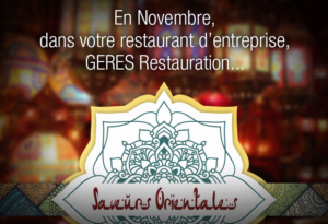 GERES Restauration - restaurant d'entreprise - animation saveurs orientales - 112017