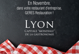 En Novembre, menu lyonnais dans votre restaurant d'entreprise