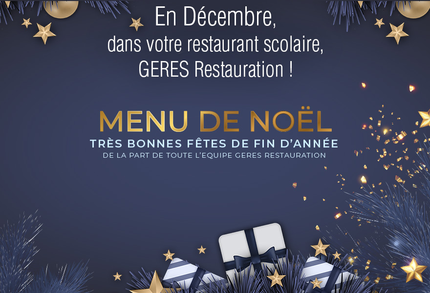 En Décembre, menu de noël pour nos restaurants d'entreprises